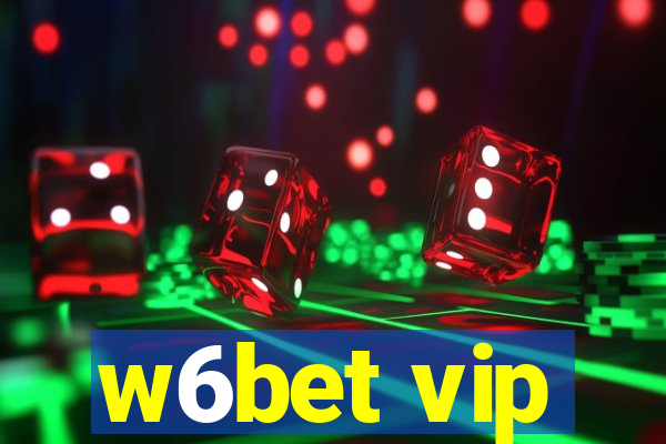 w6bet vip