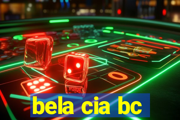 bela cia bc