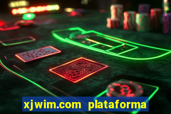 xjwim.com plataforma login entrar