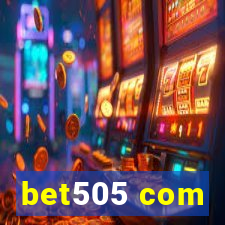 bet505 com