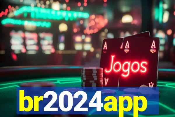 br2024app