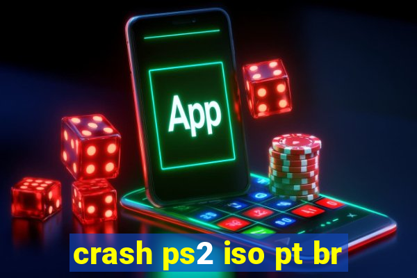 crash ps2 iso pt br