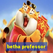 betha professor