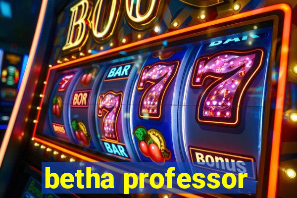 betha professor