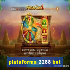 plataforma 2288 bet