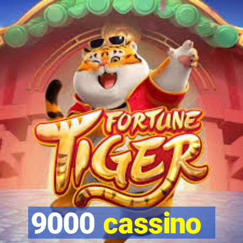 9000 cassino