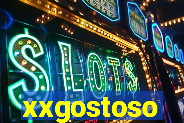 xxgostoso