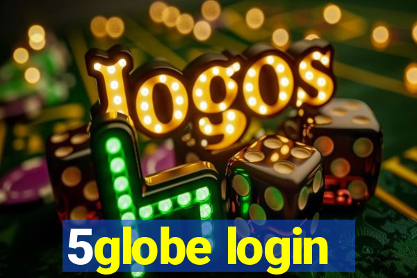 5globe login