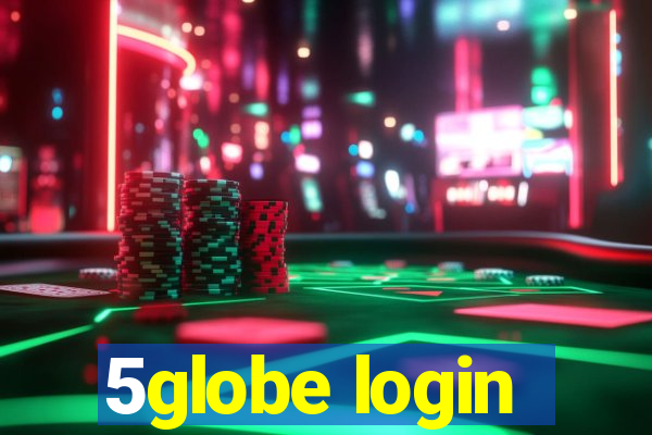 5globe login