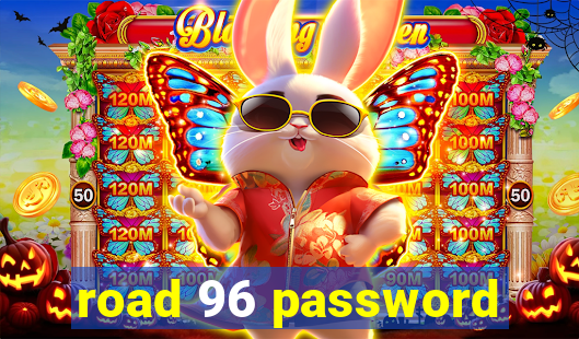 road 96 password