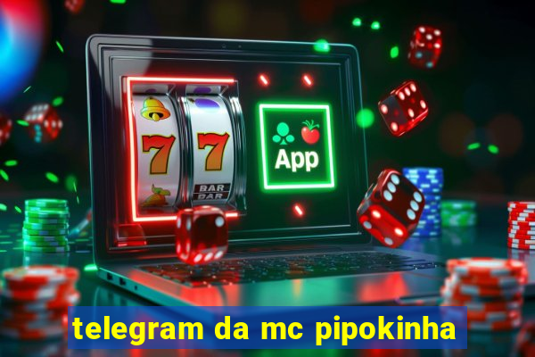 telegram da mc pipokinha