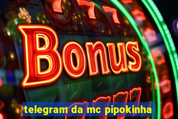 telegram da mc pipokinha