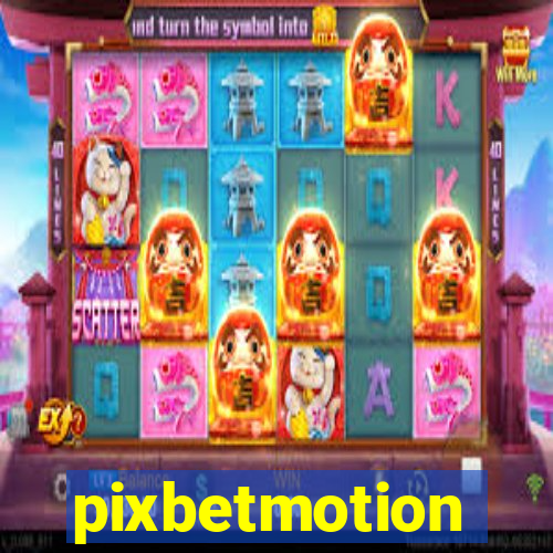 pixbetmotion