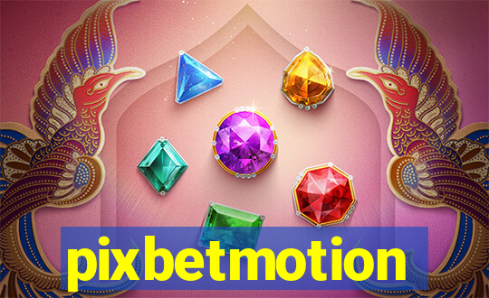 pixbetmotion