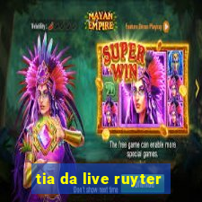 tia da live ruyter