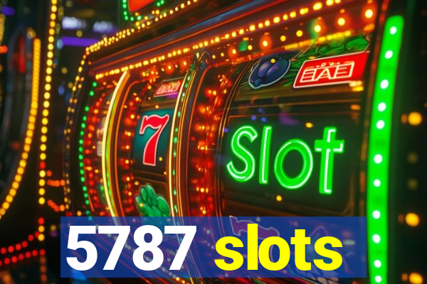 5787 slots