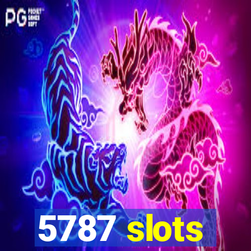 5787 slots