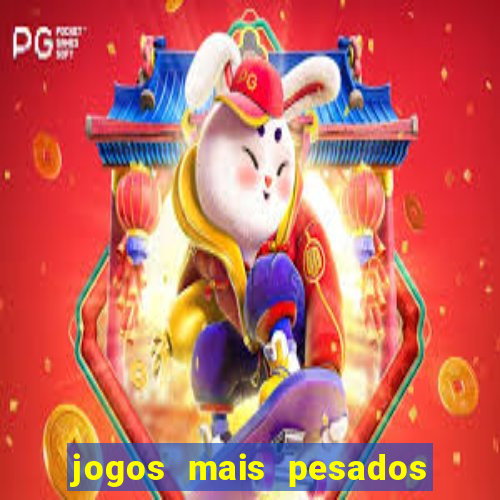 jogos mais pesados android 2024