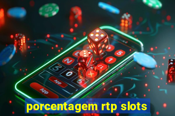 porcentagem rtp slots