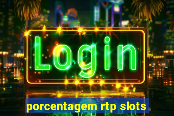 porcentagem rtp slots