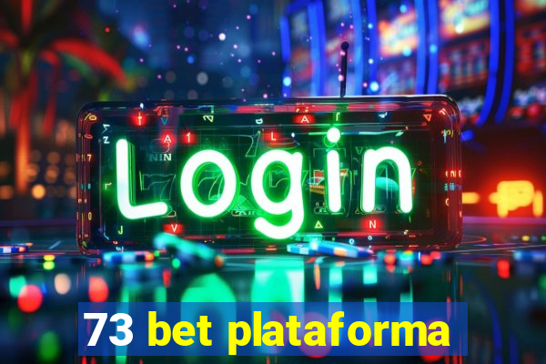 73 bet plataforma