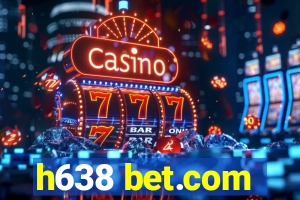 h638 bet.com