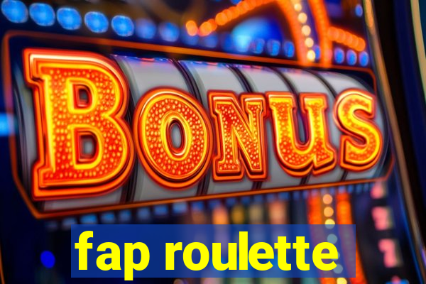 fap roulette