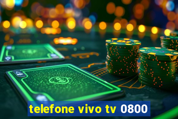 telefone vivo tv 0800