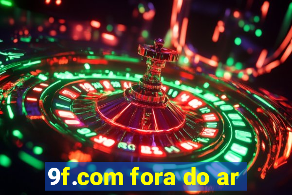 9f.com fora do ar