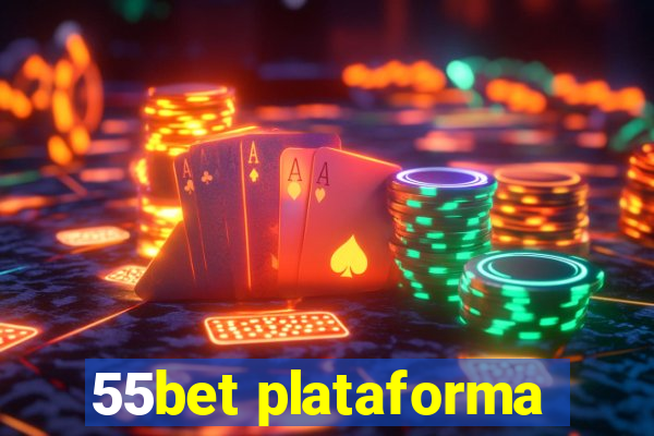 55bet plataforma