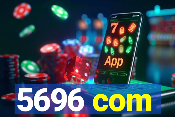 5696 com