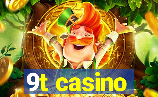 9t casino