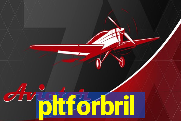 pltforbril