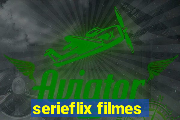 serieflix filmes