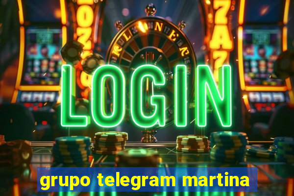 grupo telegram martina