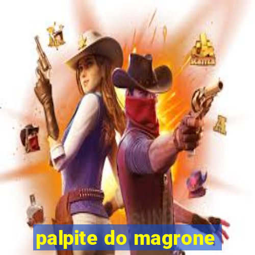 palpite do magrone