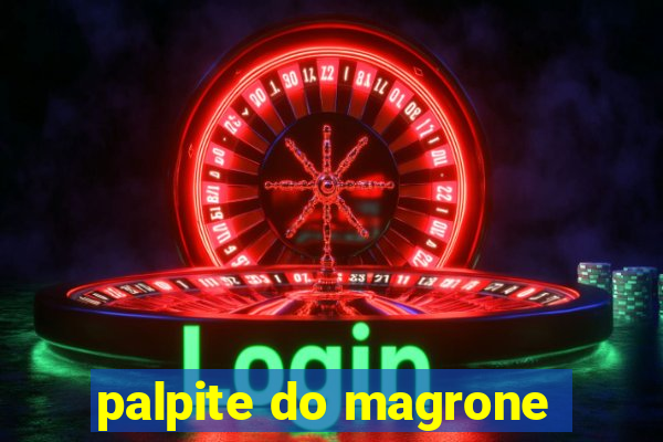 palpite do magrone