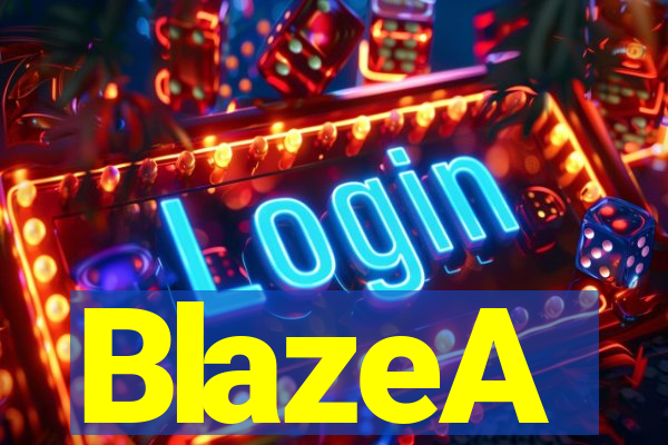 BlazeA