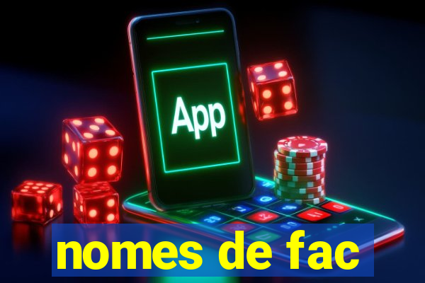 nomes de fac