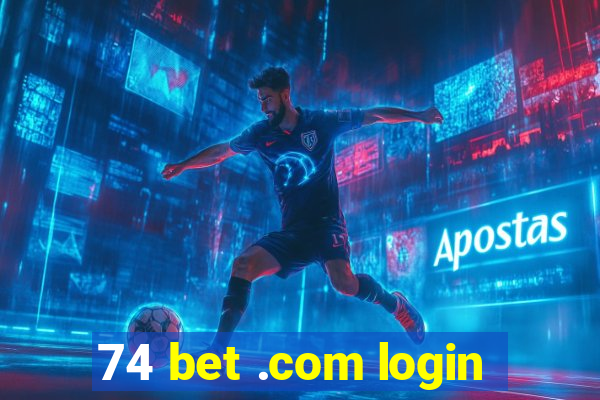 74 bet .com login