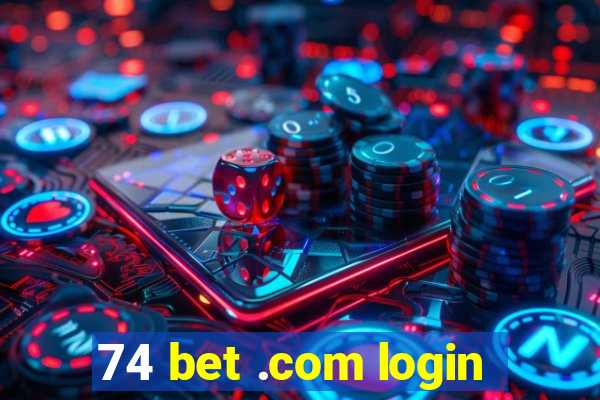 74 bet .com login