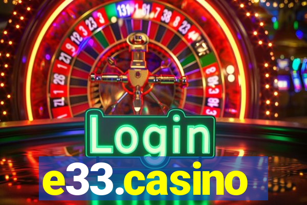 e33.casino