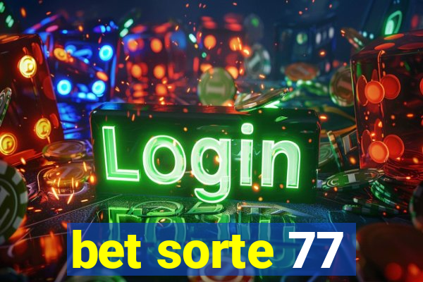 bet sorte 77