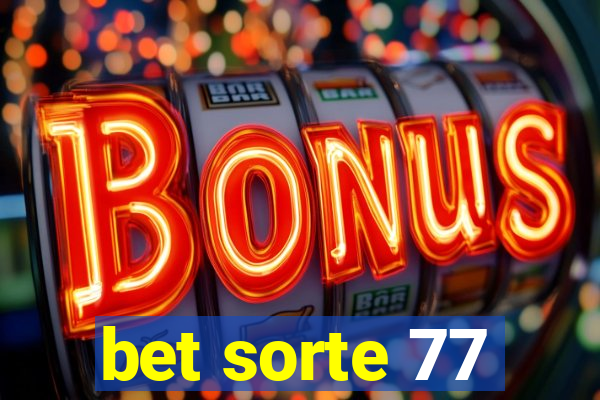 bet sorte 77