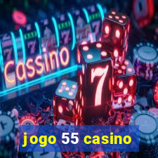 jogo 55 casino