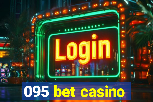 095 bet casino