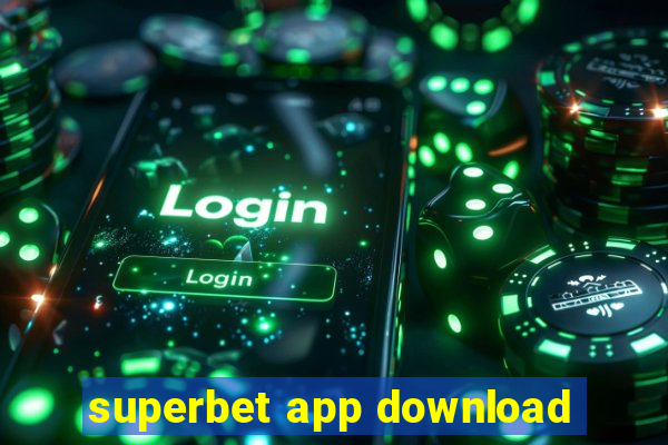 superbet app download