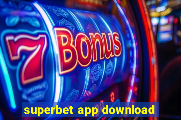 superbet app download