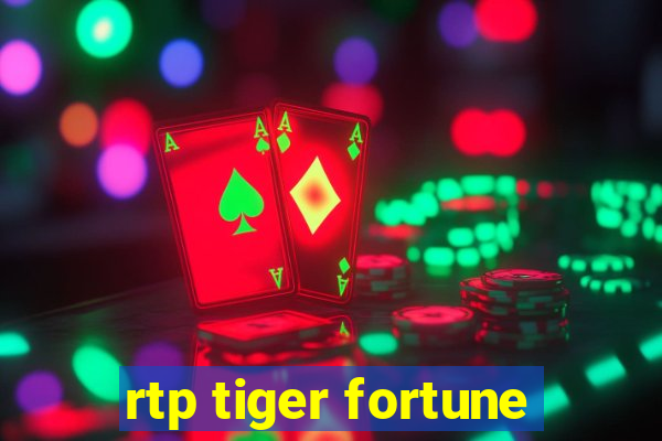 rtp tiger fortune