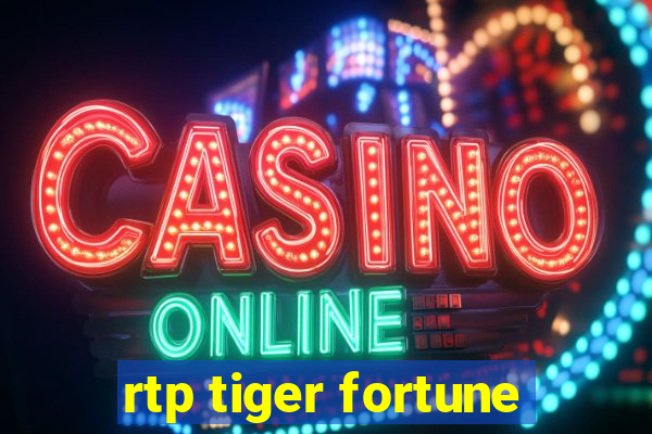 rtp tiger fortune